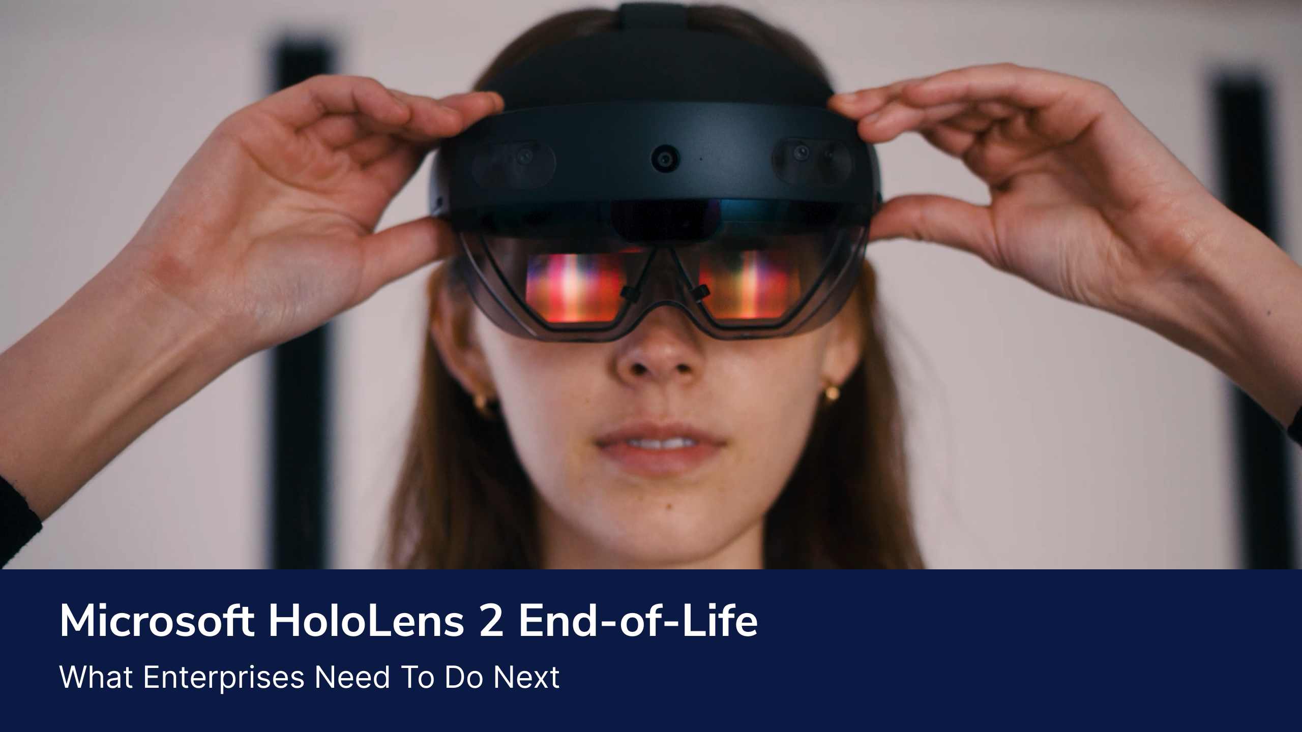 Microsoft HoloLens 2 End‑of‑Life: What Enterprises Need to Do Next